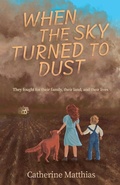 Cover: When the Sky Turned to Dust - Moon Glow Books LLC