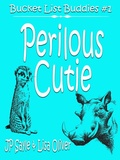 Cover: Perilous Cuties (Bucket List Buddies) - Jayne Paton