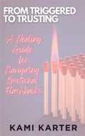 Cover: From Triggered to Trusting (The Soul Shift Series) - Let Her Glow(TM)