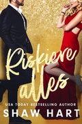 Cover: Riskiere Alles - Shaw Hart