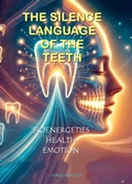 Cover: The Silent Language  Of TheTeeth - JORGE RAIGOSA
