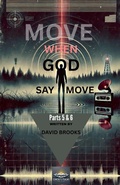 Cover: Move When God Say Move Parts 5 & 6 - Concrete Psalms Publishing