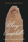 Cover: Mary Campbell a Molly Maguire Legend - BOOKBABY