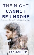 Cover: The Night Cannot Be Undone - Palmetto Publishing