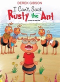 Cover: I CAN'T said RUSTY the ANT - Derek Gibson