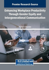 Enlarge image Cover: Enhancing Workplace Productivity Through Gender Equity and Intergenerational Communication - Business Science Reference