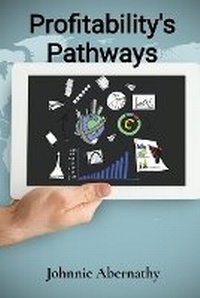 Abbildung von: Profitability's Pathways - Johnnie Abernathy