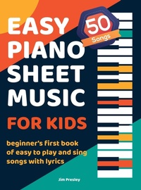 Abbildung von: 50 Songs Easy Piano Sheet Music For Kids Beginner's First Book Of Easy To Play And Sing Songs With Lyrics - Music Store