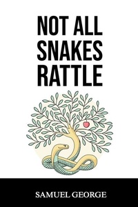 Enlarge image Cover: Not All Snakes Rattle - Blackmount Publishing