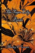 Cover: The Tiger Lily Bride - Marley O