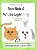 Cover: The Adventures of Bob Bob & White Lightning, Volume 1 - Roxy the Dog