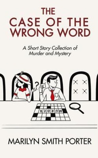 Enlarge image Cover: The Case of the Wrong Word - Marilyn Smith Porter
