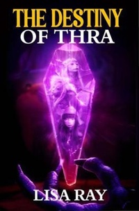 Enlarge image Cover: THE DESTINY OF THRA - USA Publishing Hub