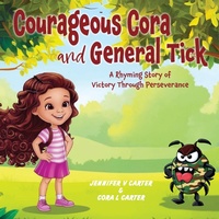 Abbildung von: Courageous Cora and General Tick - Palmetto Publishing