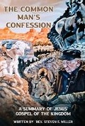 Cover: The Common Man's Confession - Rev. Steven F. Miller