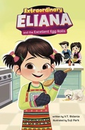 Cover: Extraordinary Eliana and the Excellent Egg Rolls - Picture Window Books