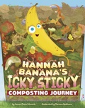 Cover: Hannah Banana's Icky, Sticky Composting Journey - Picture Window Books