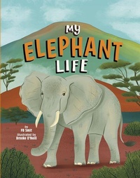 Enlarge image Cover: My Elephant Life - Picture Window Books