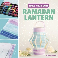 Abbildung von: Make Your Own Ramadan Lantern - Pebble Books