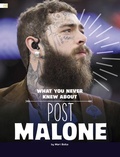Cover: What You Never Knew about Post Malone - Capstone Press