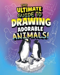 Enlarge image Cover: The Ultimate Guide to Drawing Adorable Animals! - Capstone Press