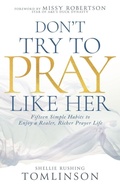 Cover: Don't Try to Pray Like Her - Whitaker House