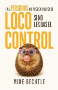 Cover: Las Personas No Pueden Volverte Loco Si No Les Das El Control - Whitaker House