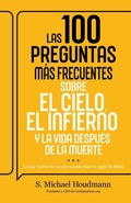 Cover: Las 100 Preguntas Mas Frecuentes Sobre El Cielo, El Infierno Y La Vida Despues de la Muerte - Whitaker House
