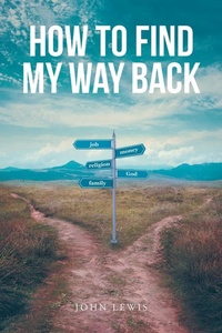 Enlarge image Cover: How to Find My Way Back - Christian Faith Publishing