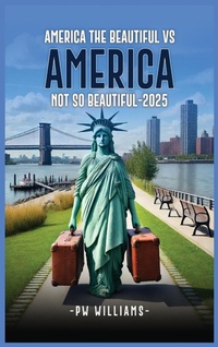 Abbildung von: America the Beautiful Vs America Not So Beautiful Now 2025 - AMZ Kindle Direct Publications