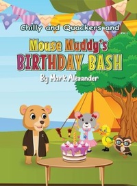 Enlarge image Cover: Chilly and Quackers in Mouse Muddy's BIRTHDAY BASH - The authors point