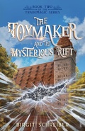 Cover: The Toymaker and the Mysterious Rift - Schreiberly Creations, LLC
