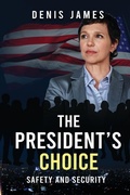 Cover: The President's Choice - Writing by DJ, LLC