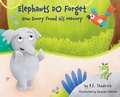 Cover: Elephants DO Forget - How Emory Found His Memory - P.E. Shadrick