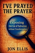 Cover: I've Prayed the Prayer - Uncommon Christian, LLC