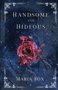 Cover: Handsome and Hideous - Bird in Hand Publishing
