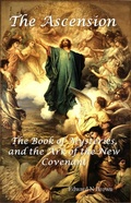 Cover: The Ascension, the Book of Mysteries, and the Ark of the New Covenent - Crystal Sea Press