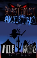 Cover: The Abstract Adventures of Jacob Knots (Jacob Knot's dreams series, #1) - Nicholaus Hutton