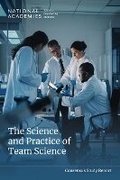 Cover: The Science and Practice of Team Science - National Academies Press