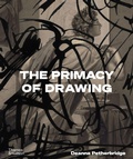Cover: The Primacy of Drawing - Thames & Hudson Ltd