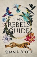 Cover: The Rebels Guide - Shan L. Scott