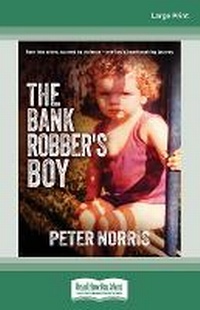 Enlarge image Cover: The Bank Robber's Boy - ReadHowYouWant