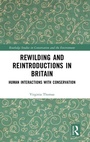 Cover: Rewilding and Reintroductions in Britain - Routledge