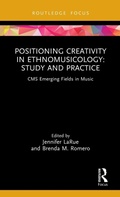 Cover: Positioning Creativity in Ethnomusicology - Routledge