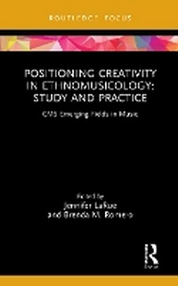 Abbildung von: Positioning Creativity in Ethnomusicology - Routledge