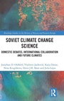 Cover: Soviet Climate Change Science - Routledge