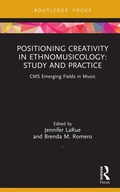 Cover: Positioning Creativity in Ethnomusicology - Routledge