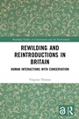 Cover: Rewilding and Reintroductions in Britain - Routledge