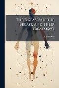 Cover: The Diseases of the Breast, and Their Treatment - Hutson Street Press