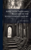 Cover: Aspects of Faith and Religion in the Seventeenth Century - Hutson Street Press